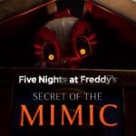 FNaF: Secret of the Mimic downloaden kostenlos